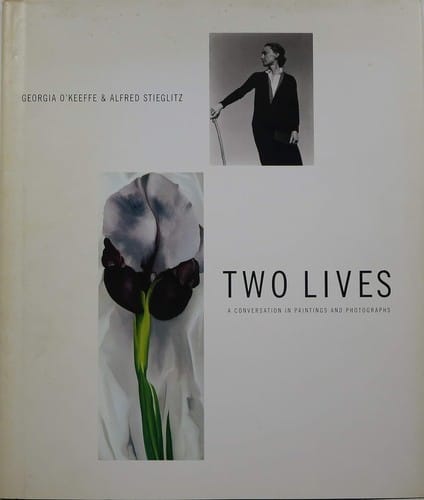 Two lives: Georgia O'Keeffe & Alfred Stieglitz : a conversation in paintings and photographs