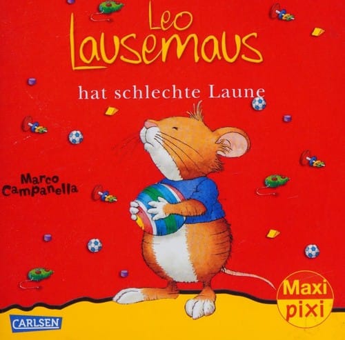 Maxi-Pixi Nr. 109: Leo Lausemaus hat schlechte Laune