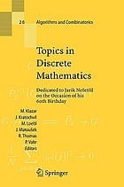 Topics in Discrete Mathematics: Dedicated to Jarik Nesetril on the Occasion of His 60th Birthday