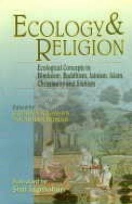 Ecology and religion: ecological concepts in Hinduism, Buddhism, Jainism, Islam, Christianity and Sikhism