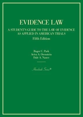 Evidence Law, a Student's Guide to the Law of Evidence As Applied in American Trials