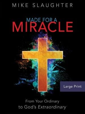 Made for a Miracle [Large Print]: From Your Ordinary to God's Extraordinary