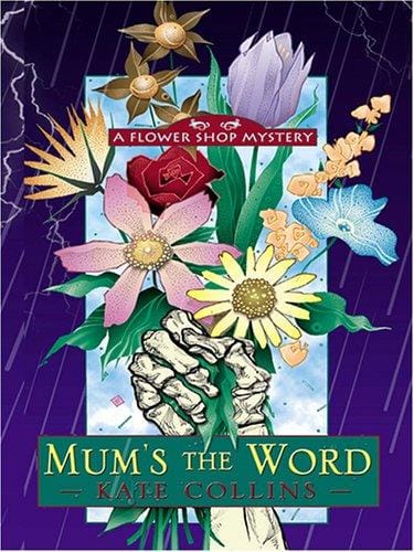 Mum's the word: a flower shop mystery