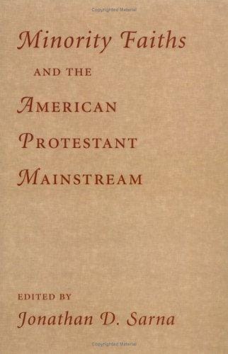 Minority Faiths and the American Protestant Mainstream