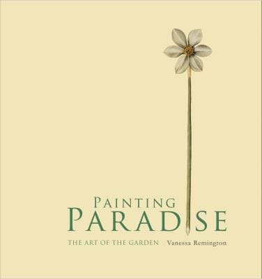 Painting paradise: the art of the garden