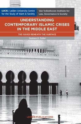 Understanding Contemporary Islamic Crises in the Middle East. The Issues beneath the Surface
