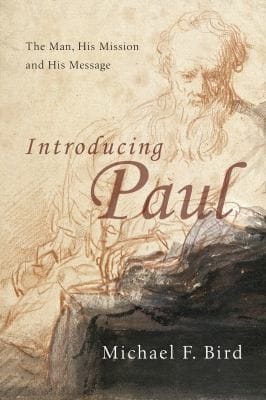 Introducing Paul: the man, his mission, and his message