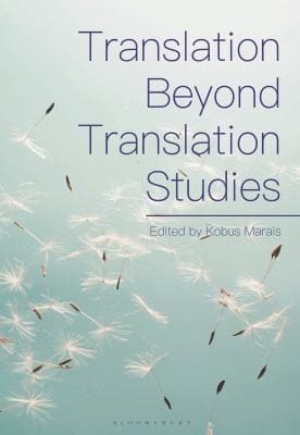 Translation Beyond Translation Studies