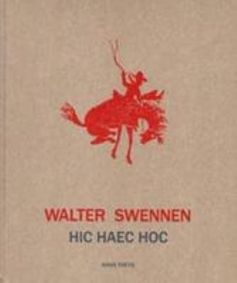 Walter Swennen: hic haec hoc