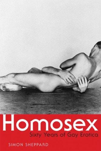 Homosex: Sixty Years of Gay Erotica