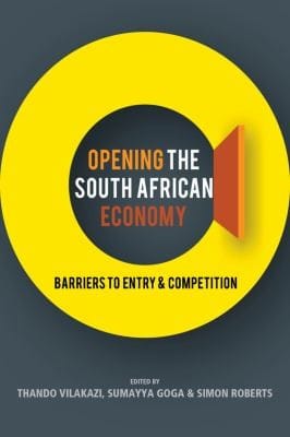 Opening the South African Economy: Barriers to Entry and Competition