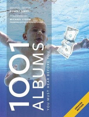 1001 Albums You Must Hear Before You Die: Updated For 2021