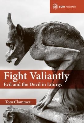 Fight valiantly: evil and the devil in the liturgy
