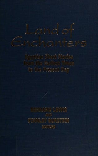 Land of Enchanters: Egyptian Short Stories from the Earliest Times to the Present Day