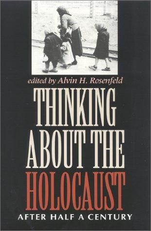 Thinking About the Holocaust: After Half a Century (Jewish Literature and Culture Series)