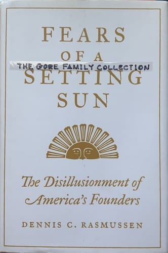 Fears of a Setting Sun: The Disillusion of America’s Founders