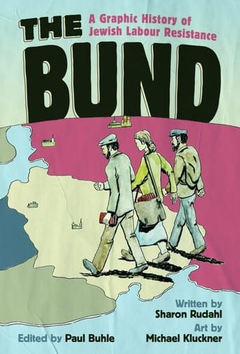 The Bund: A Graphic History of Jewish Labour Resistance