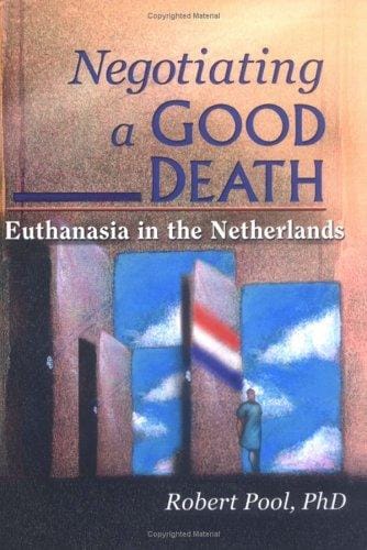 Negotiating a Good Death: Euthanasia in the Netherlands