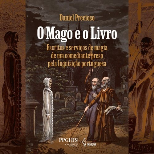 O Mago e o Livro:: Escritos e serviços de magia de um comediante preso pela Inquisição portuguesa