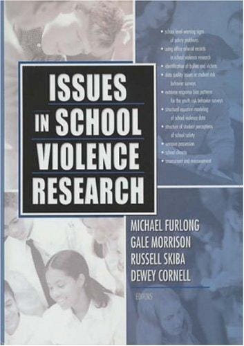 Issues In School Violence Research (Monograph Published Simultaneously as the Journal of School) (Monograph Published Simultaneously as the Journal of School)