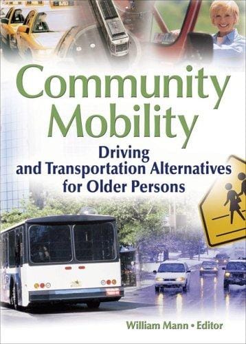 Community Mobility: Driving And Transportation Alternatives for Older Persons