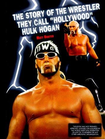 The Story of the Wrestler They Call "Hollywood" Hulk Hogan (Pro Wrestling Legends)