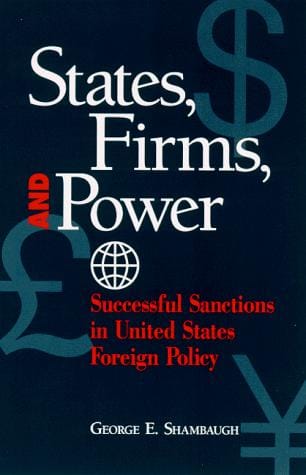 States, firms, and power: successful sanctions in United States foreign policy