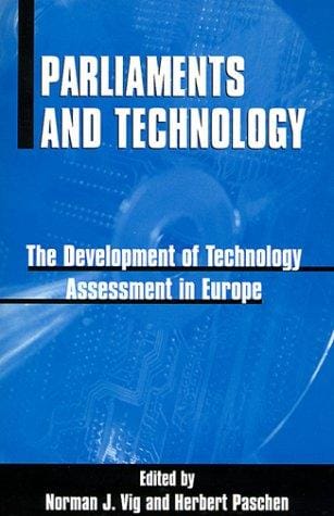 Parliaments and Technology: The Development of Technology Assessment in Europe