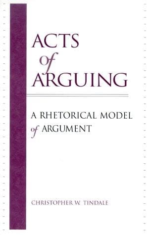 Acts of Arguing: A Rhetorical Model of Argument (Suny Series in Logic and Language)