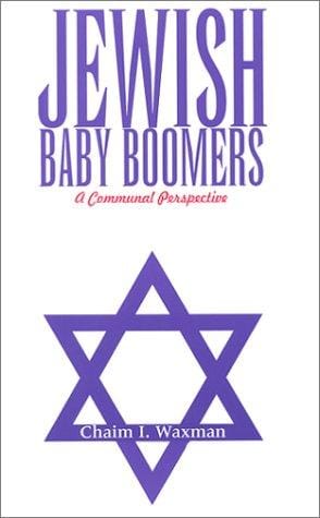 Jewish Baby Boomers: A Communal Perspective (Suny Series in American Jewish Society in the 1990s)