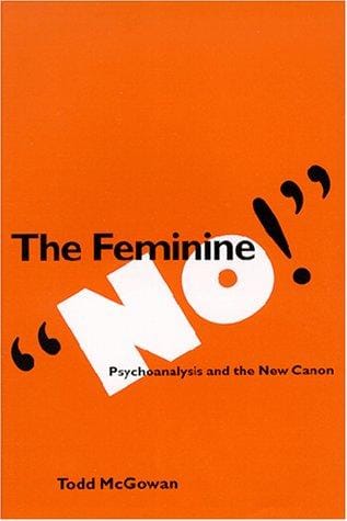 The feminine "no!": psychoanalysis and the new canon