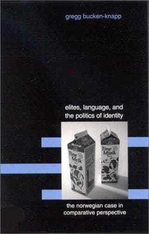 Elites, language, and the politics of identity: the Norwegian case in comparative perspective