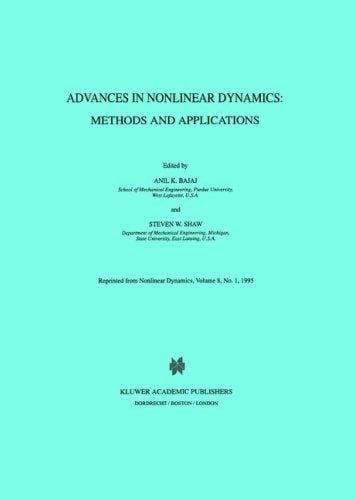 Advances in Nonlinear Dynamics: Methods and Applications