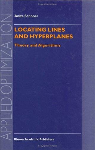 Locating Lines and Hyperplanes: Theory and Algorithms (Applied Optimization)