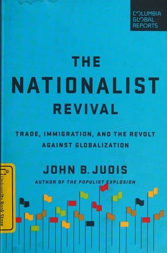 Nationalist Revival: Trade, Immigration, and the Revolt Against Globalization