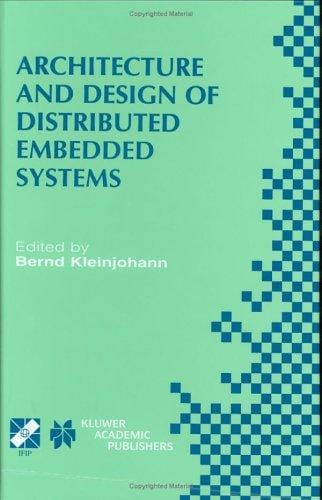 Architecture and Design of Distributed Embedded Systems (IFIP International Federation for Information Processing)