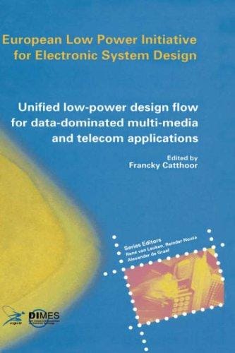 Unified low-power design flow for data-dominated multi-media and telecom applications