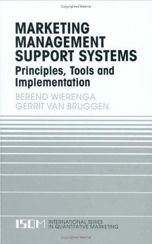 Marketing Management Support Systems: Principles, Tools and Implementation (International Series in Quantitative Marketing)