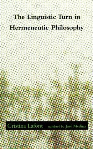 The Linguistic Turn in Hermeneutic Philosophy (Studies in Contemporary German Social Thought)