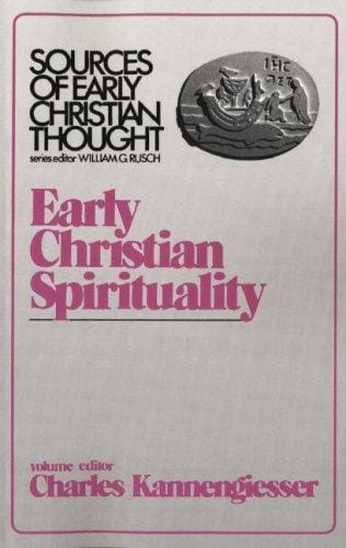 Early Christian Spirituality (Sources of Early Christian Thought) (Sources of Early Christian Thought) (Sources of Early Christian Thought)