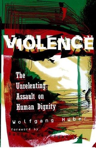 Violence: the unrelenting assault on human dignity