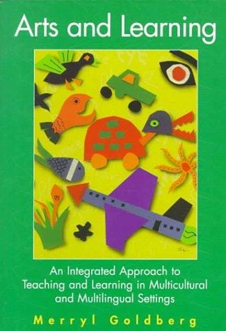 Arts and learning: an integrated approach to teaching and learning in multicultural and multilingual settings