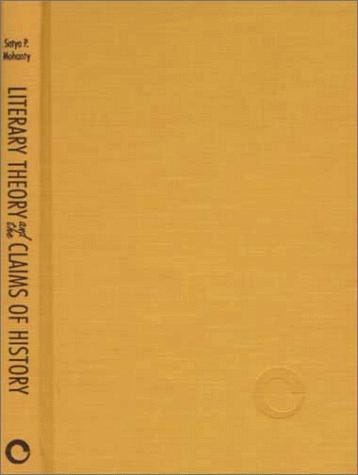 Literary theory and the claims of history: postmodernism, objectivity, multicultural politics