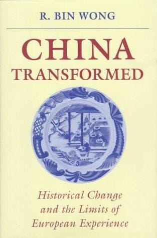 China transformed: historical change and the limits of European experience