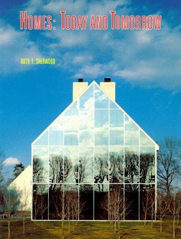 Homes, Today & Tomorrow: Today and Tomorrow