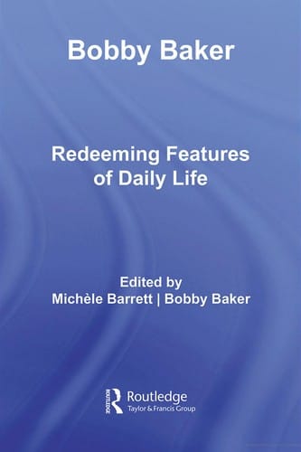 Bobby Baker: Redeeming Features of Daily Life