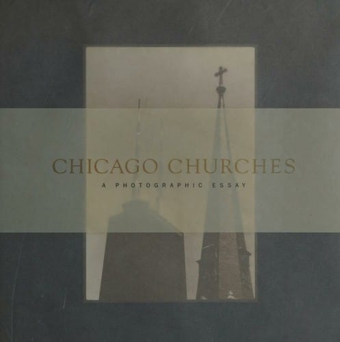 Chicago churches: a photographic essay