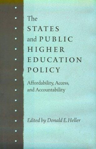 The States and Public Higher Education Policy: Affordability, Access, and Accountability
