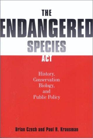 The Endangered Species Act: History, Conservation Biology, and Public Policy
