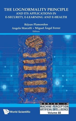 The Lognormality Principle and Its Applications in E-Security, E-Learning and E-Health